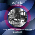 Kwartludium & Jacaszek: Kolchida